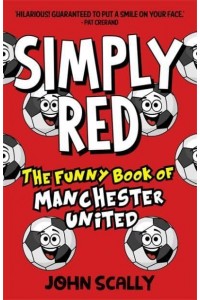 Simply Red The Funny Book of Manchester United