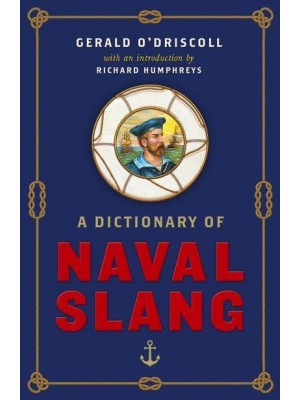 A Dictionary of Naval Slang