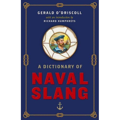 A Dictionary of Naval Slang