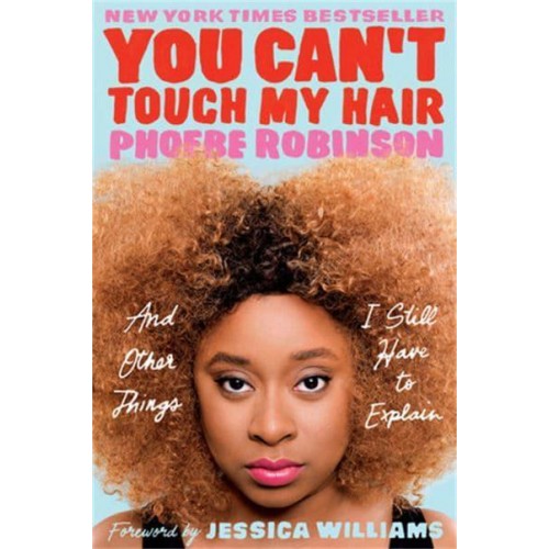 You Can't Touch My Hair And Other Things I Still Have to Explain - Jacaranda