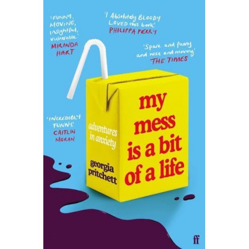 My Mess Is a Bit of a Life Adventures in Anxiety