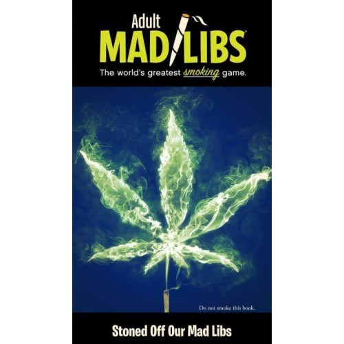 Stoned Off Our Mad Libs World's Greatest Word Game - Adult Mad Libs