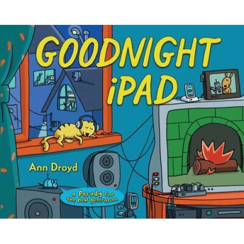 Goodnight iPad A Parody for the Next Generation