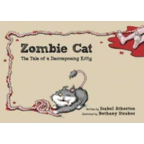 Zombie Cat The Tale of a Decomposing Kitty