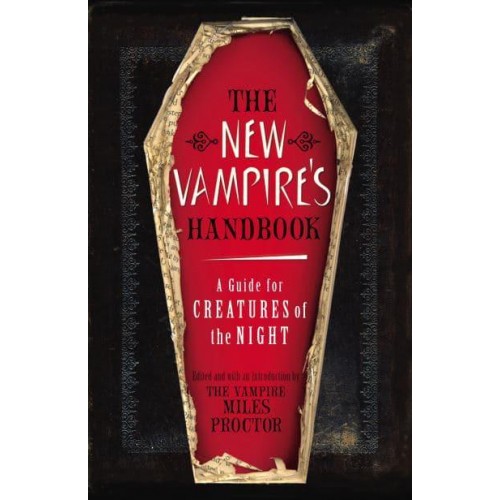 The New Vampire's Handbook A Guide for Creatures of the Night