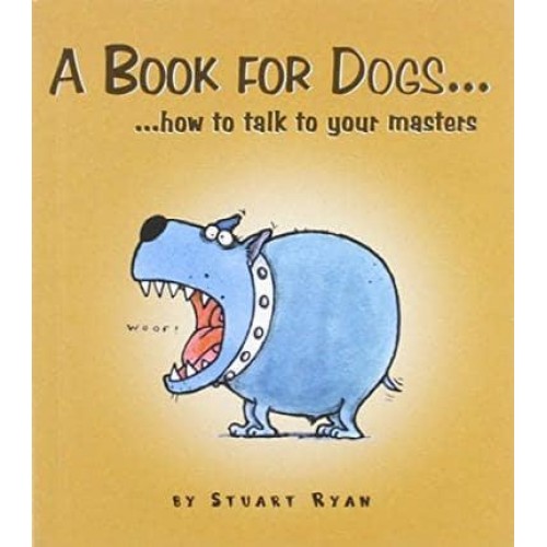 A Book for Dogs How to Talk to Your Master