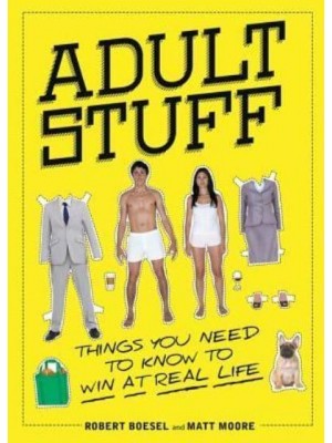 Adult Stuff Things You Need to Know to Win at Real Life