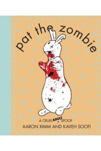 Pat the Zombie A Cruel (Adult) Spoof