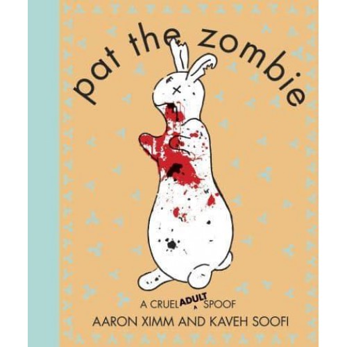 Pat the Zombie A Cruel (Adult) Spoof
