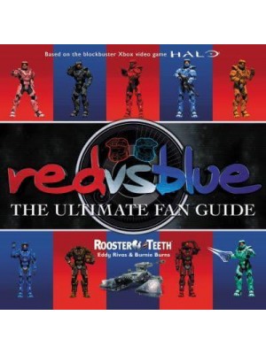 Red Vs. Blue The Ultimate Fan Guide