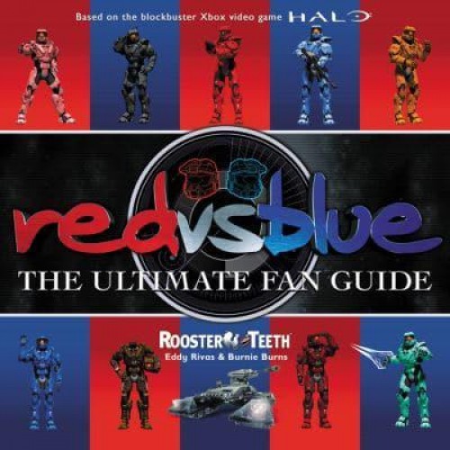 Red Vs. Blue The Ultimate Fan Guide
