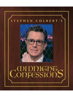 Stephen Colbert's Midnight Confessions