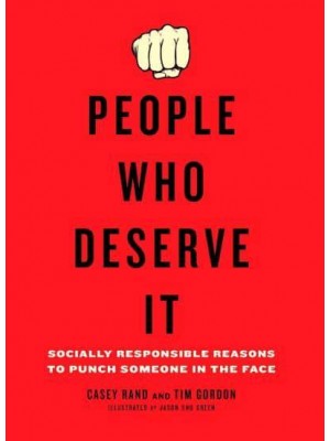 People Who Deserve It Socially Responsible Reasons to Punch Someone in the Face