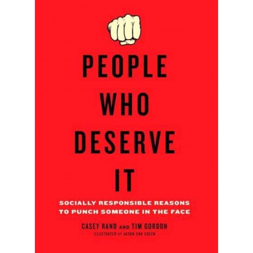 People Who Deserve It Socially Responsible Reasons to Punch Someone in the Face