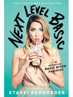 Next Level Basic The Definitive Basic Bitch Handbook