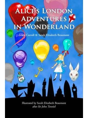 Alice's London Adventures in Wonderland A Parody