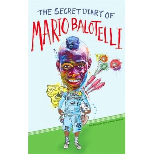 The Secret Diary of Mario Balotelli