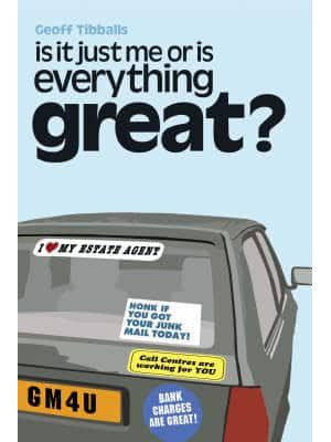 Is It Just Me or Is Everything Great?