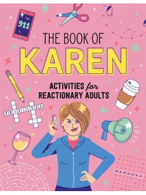 The Book of Karen Activities for Reactionary Adults