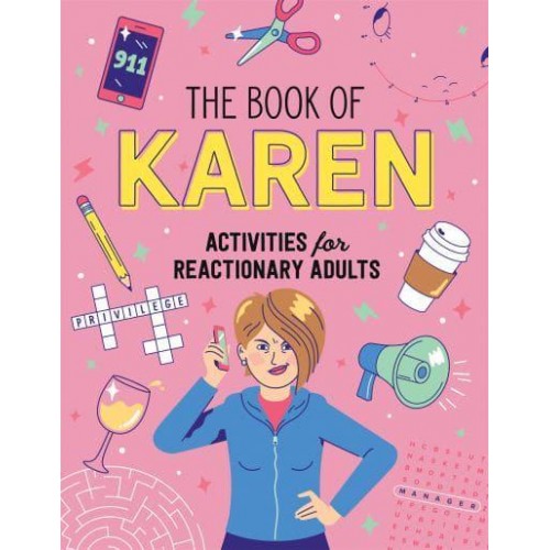 The Book of Karen Activities for Reactionary Adults