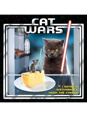 Cat Wars I Sense a Disturbance . . . Near the Cheese