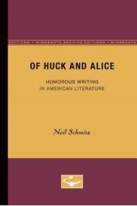 Of Huck and Alice Humorous Writing in American Literature