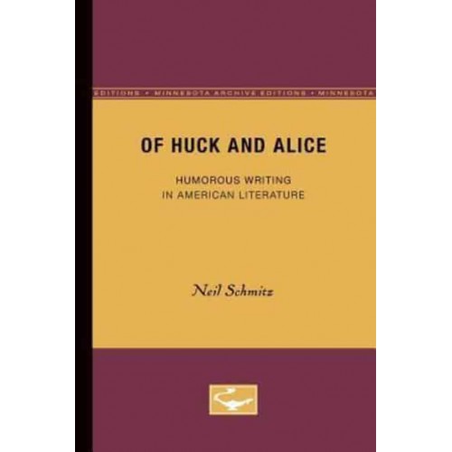 Of Huck and Alice Humorous Writing in American Literature