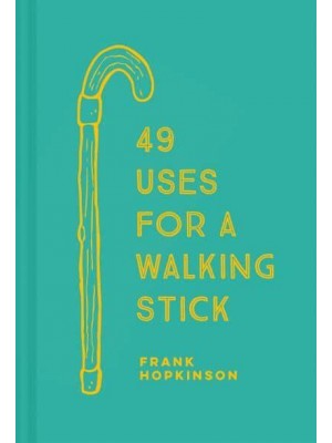 49 Uses for a Walking Stick