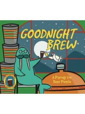Goodnight Brew A Parody for Beer People