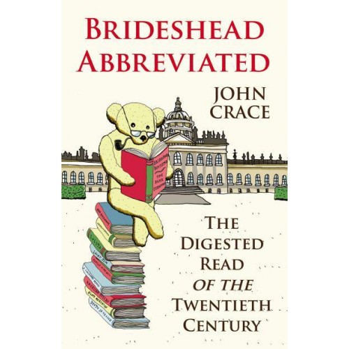 Brideshead Abbreviated The Digested Read of the Twentieth Century