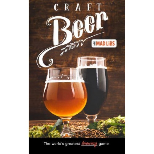 Craft Beer Mad Libs World's Greatest Word Game - Adult Mad Libs