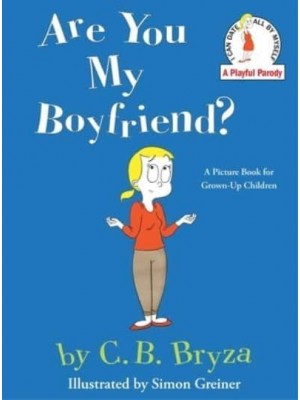 Are You My Boyfriend? A Picture Book for Grown-Up Children