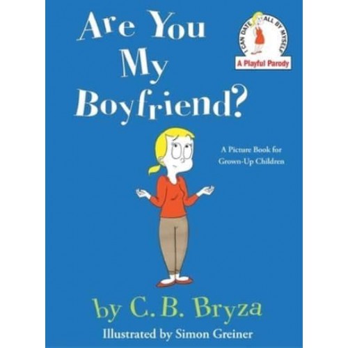 Are You My Boyfriend? A Picture Book for Grown-Up Children
