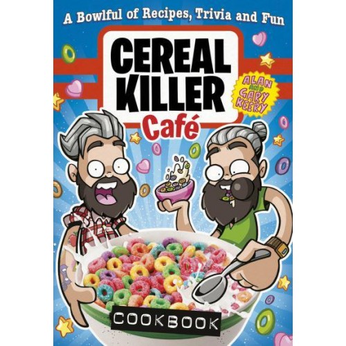 Cereal Killer Cafe Cookbook A Bowlful of Recipes, Trivia and Fun