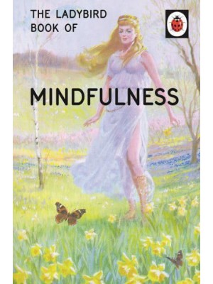 Mindfulness - The Ladybird Books for Grown-Ups Series