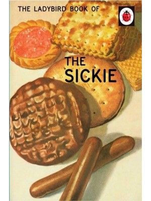 The Sickie - The Ladybird Books for Grown-Ups Series