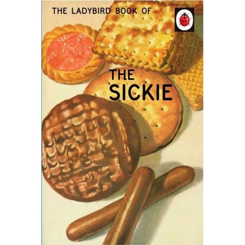 The Sickie - The Ladybird Books for Grown-Ups Series