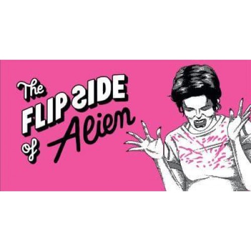 The Flip Side of Alien