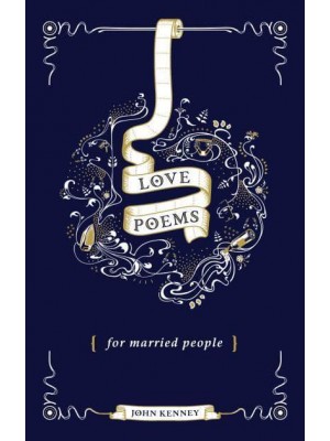 Love Poems (For Married People)