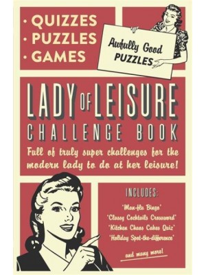 Lady of Leisure Awfully Good Puzzles, Quizzes and Games