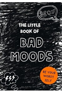 The Little Book of BAD MOODS (A Cathartic Activity Book)