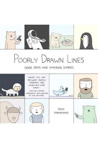 Poorly Drawn Lines Good Ideas and Amazing Stories