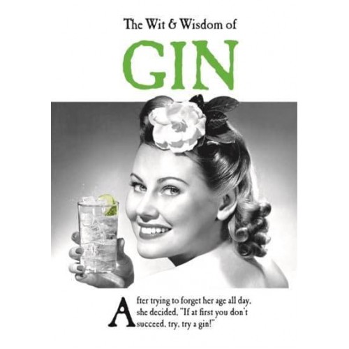 The Wit and Wisdom of Gin - The Wit and Wisdom Of...