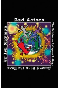 Bad Actors Second Pi in the Face - The Multiverse Refugees Trilogy