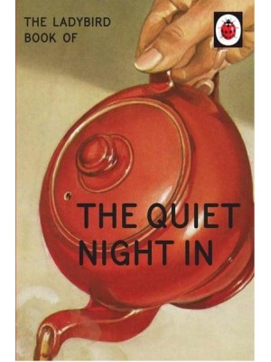 The Quiet Night In - The Ladybird Books for Grown-Ups Series