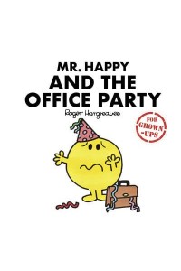 Mr Happy and the Office Party - Mr. Men for Grown-Ups