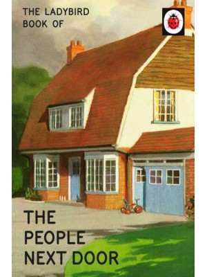The People Next Door - Ladybird Books for Grown-Ups Series