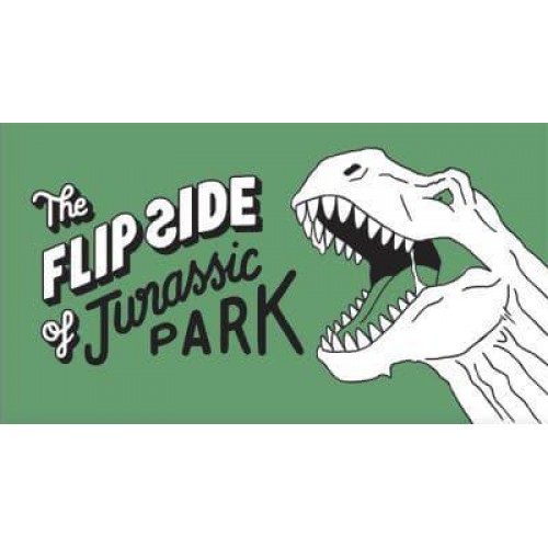 The Flip Side of Jurassic Park