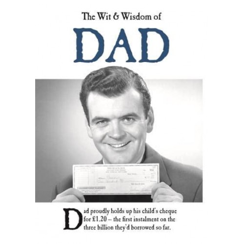 The Wit and Wisdom of Dad - The Wit and Wisdom Of...