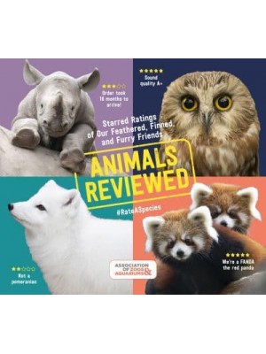 Animals Reviewed Starred Ratings of Our Feathered, Finned, and Furry Friends